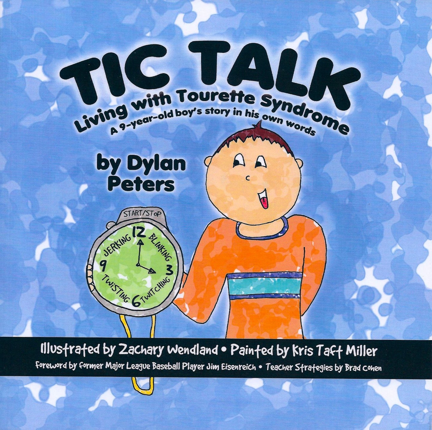 Tic Talk: Living with Tourette Syndrome - A 9-year-old boy's story in his own Words