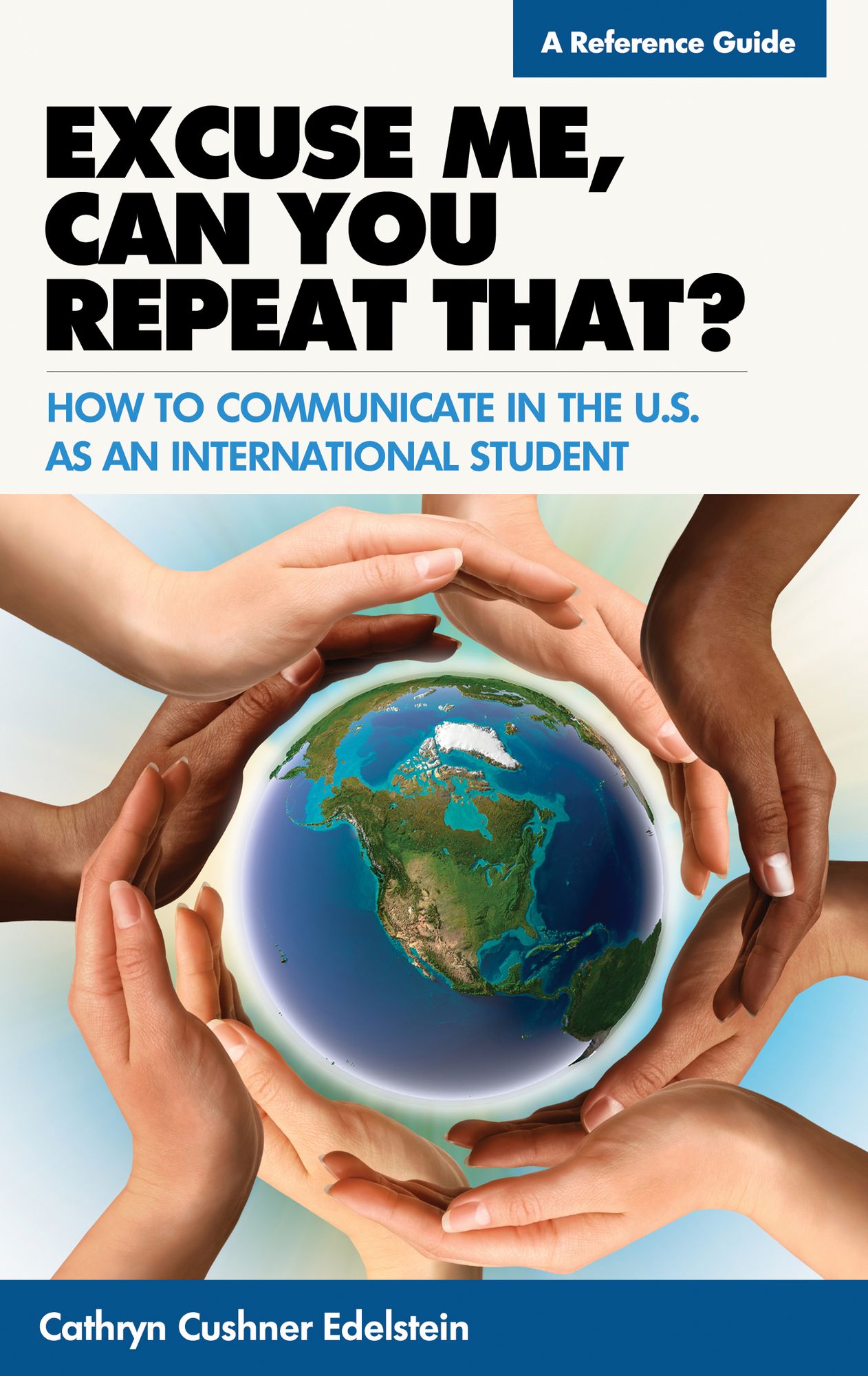 Excuse Me, Can You Repeat That?: How to Communicate in the U.S. as an International Student