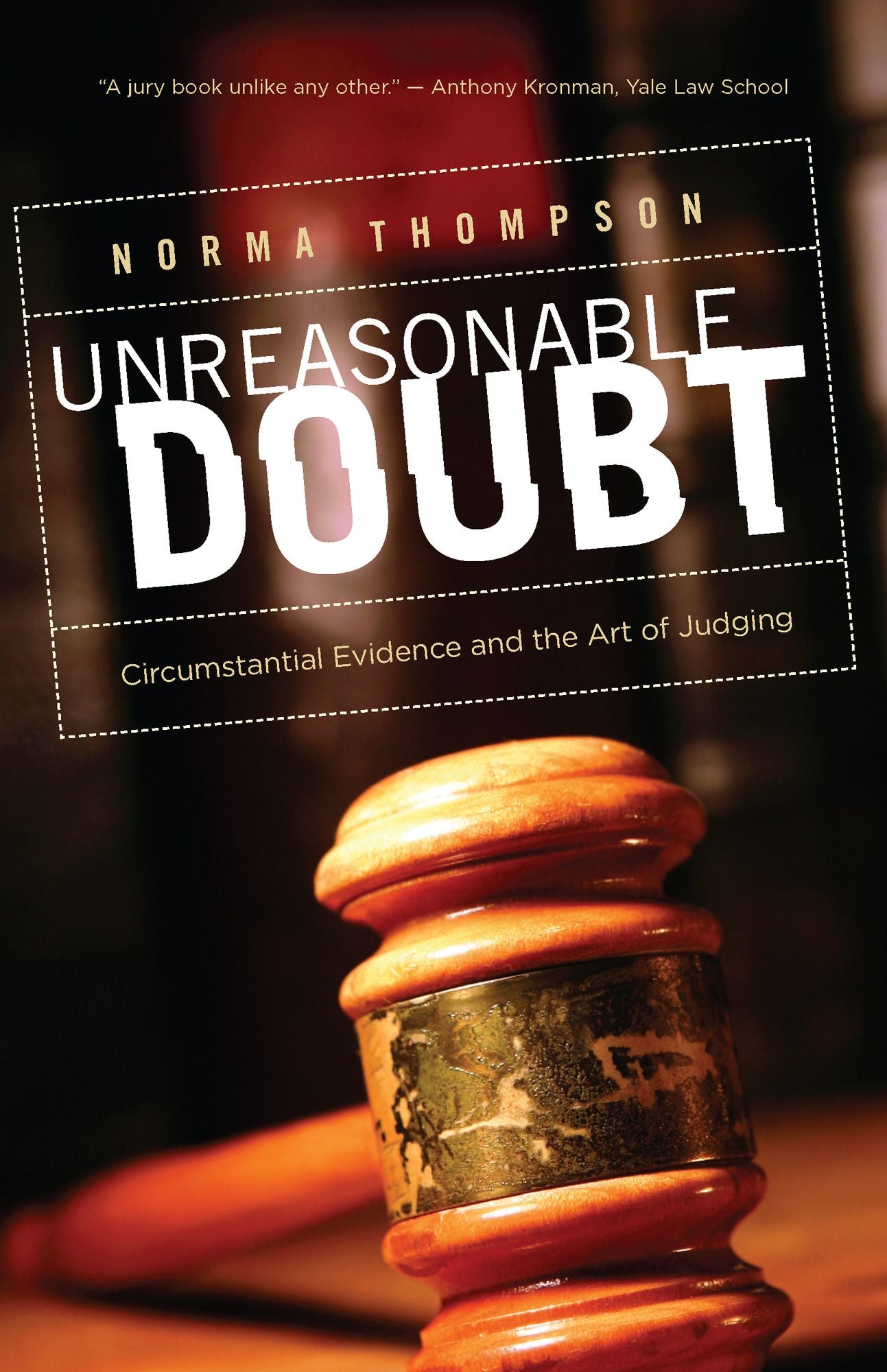 Unreasonable Doubt: Circumstantial Evidence and the Art of Judging