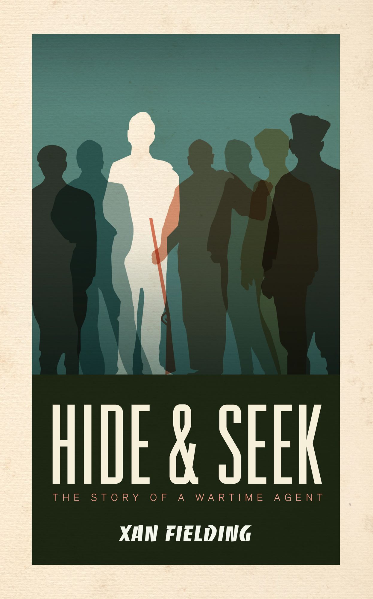 Hide and Seek: The Story of a War-Time Agent