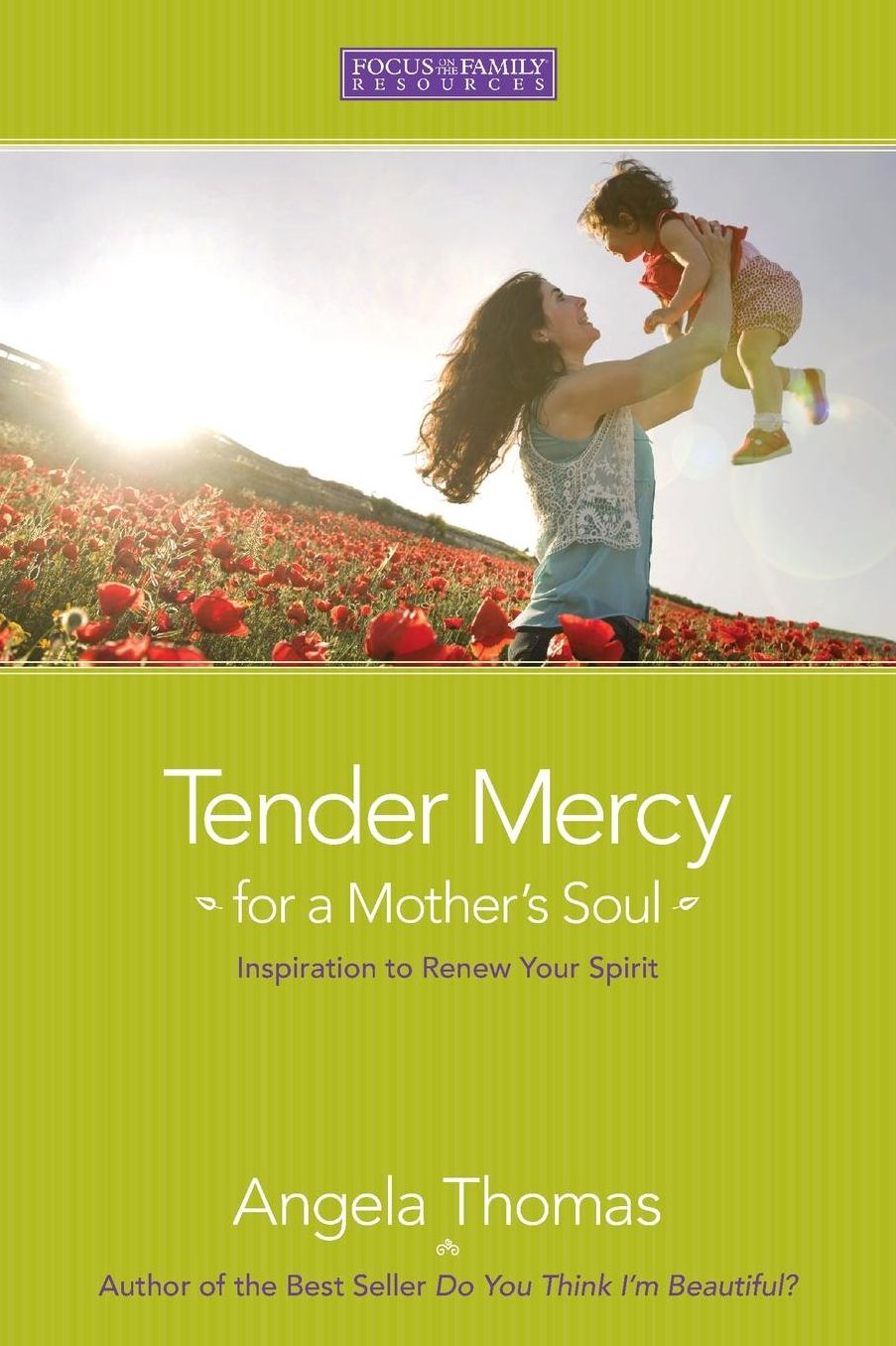 Tender Mercy for a Mother's Soul: Inspiration to Renew Your Spirit
