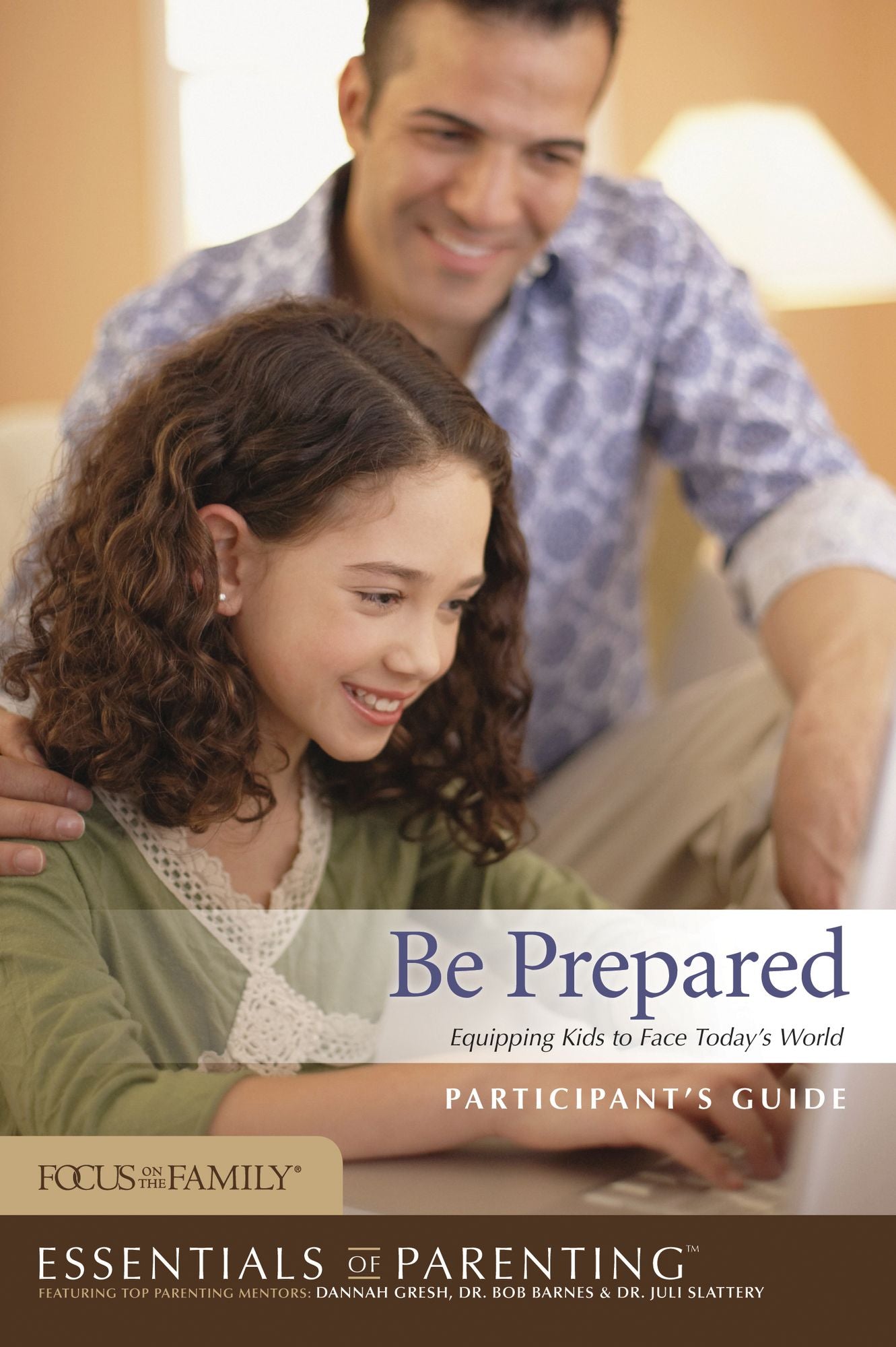 Be Prepared Participant's Guide: Equipping Kids to Face Today's World