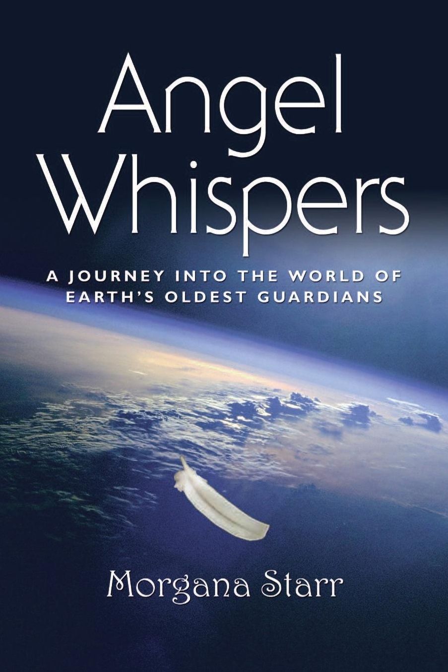 Angel Whispers: A Journey into the World of Earth's Oldest Guardians