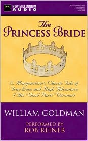 The Princess Bride: S. Morgenstern's Classic Tale of True Love and High Adventure