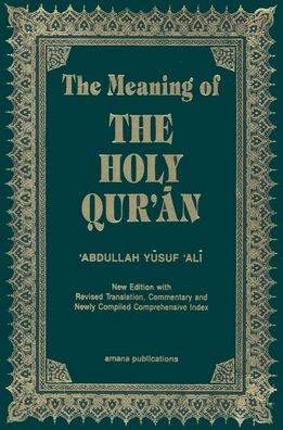 The Meaning of The Holy Qur'an