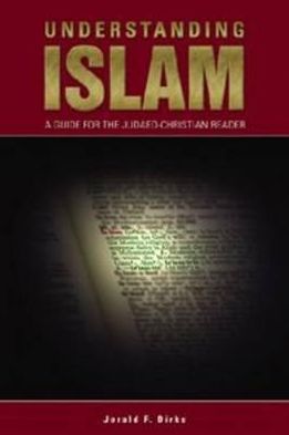 Understanding Islam: A Guide for the Judaeo-Christian Reader