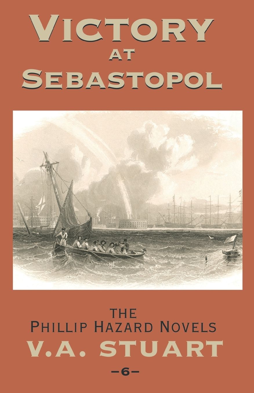 Victory at Sebastopol (The Phillip Hazard Novels #6)