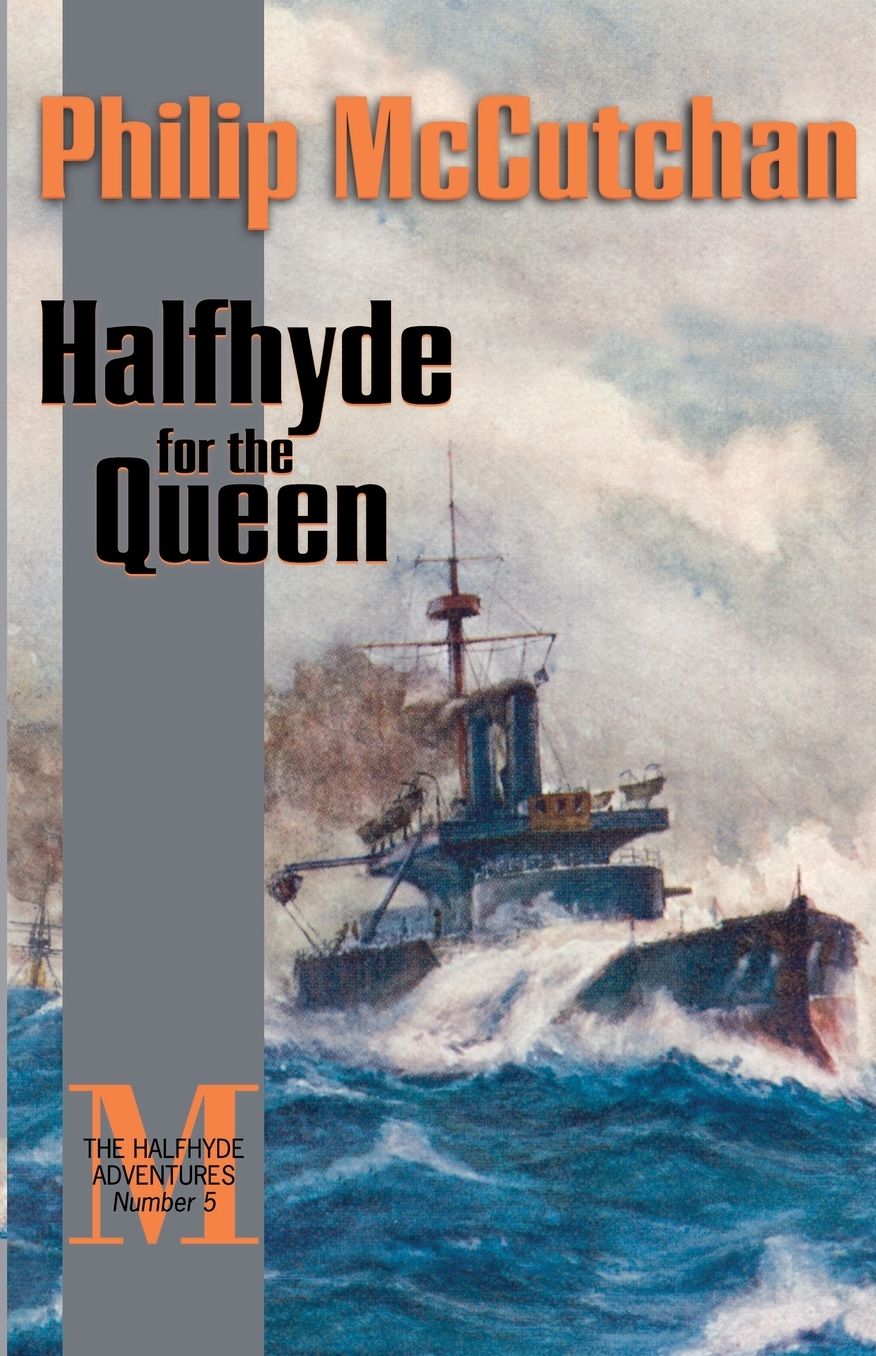 Halfhyde for the Queen: The Halfhyde Adventures, Number 5