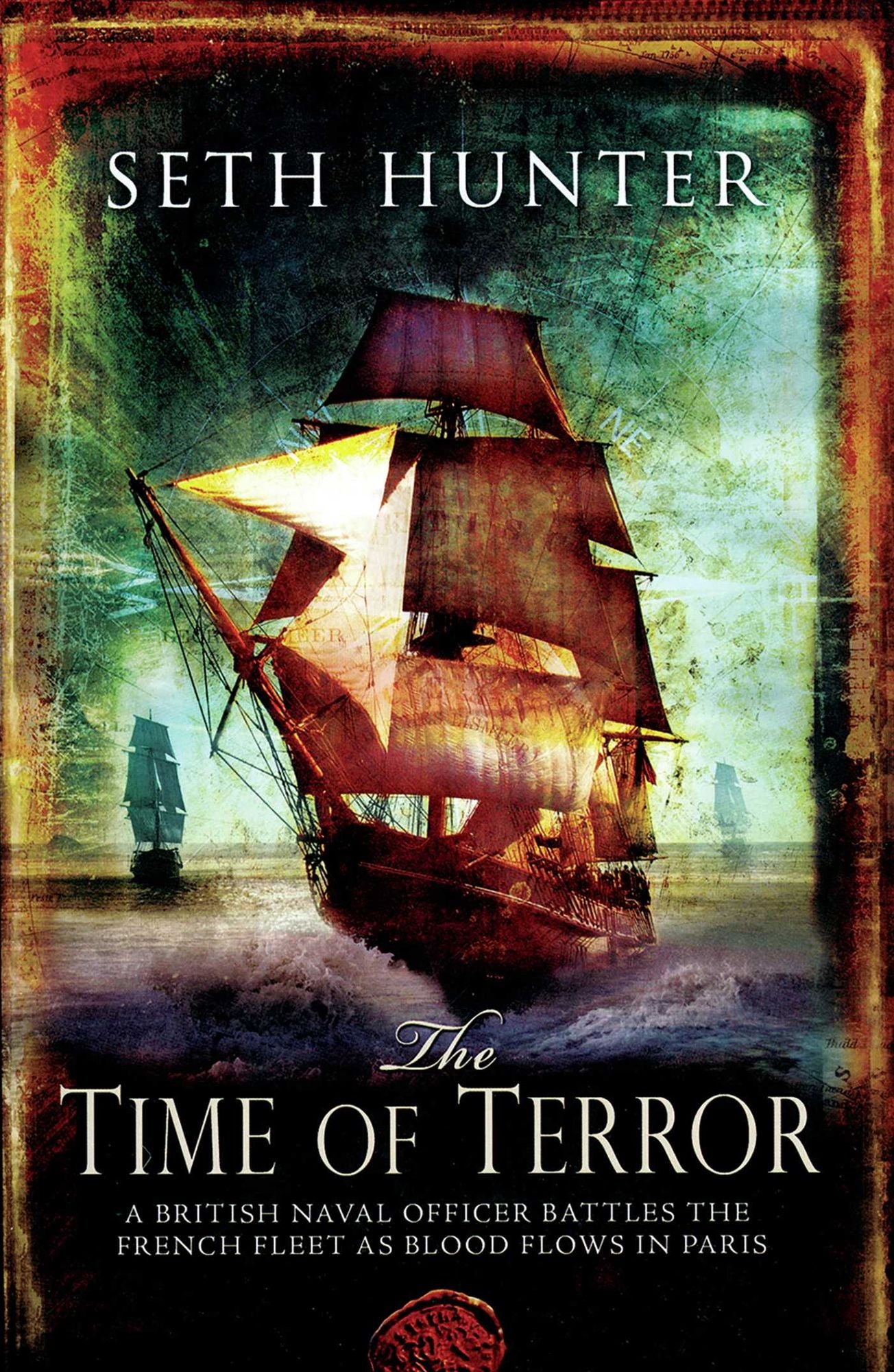 The Time of Terror: A British Naval Officer Battles the French Fleet as Blood Flows in Paris