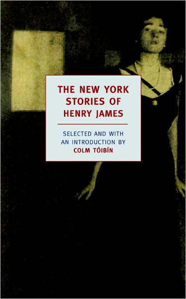 The New York Stories of Henry James (New York Review Books Classics Series)