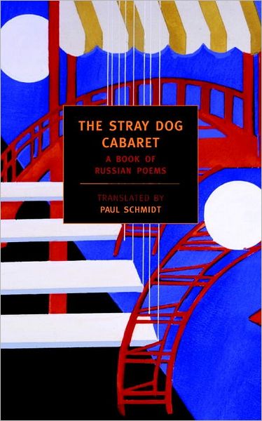 Stray Dog Cabaret: A Book of Russian Poems
