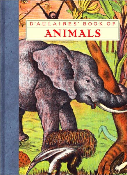 D'Aulaires' Book of Animals