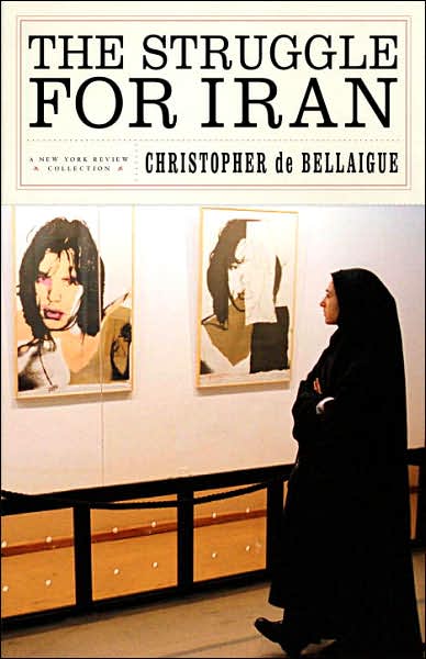 The Struggle for Iran: Mullahs, Poets, and the Bomb