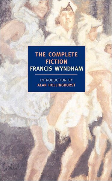 The Collected Fiction of Francis Wyndham