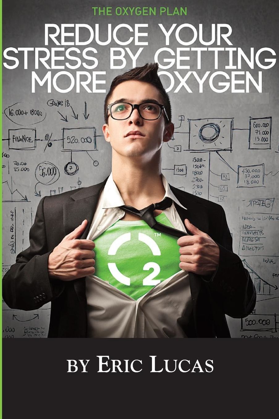 The Oxygen Plan: Reduce Your Stress by Getting More Oxygen