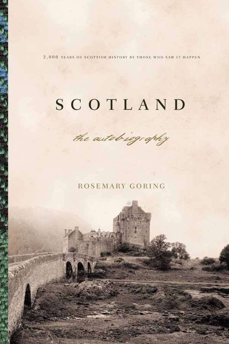 Scotland: an Autobiography: 2,000 Years of Scottish History by Those Who Saw It Happen