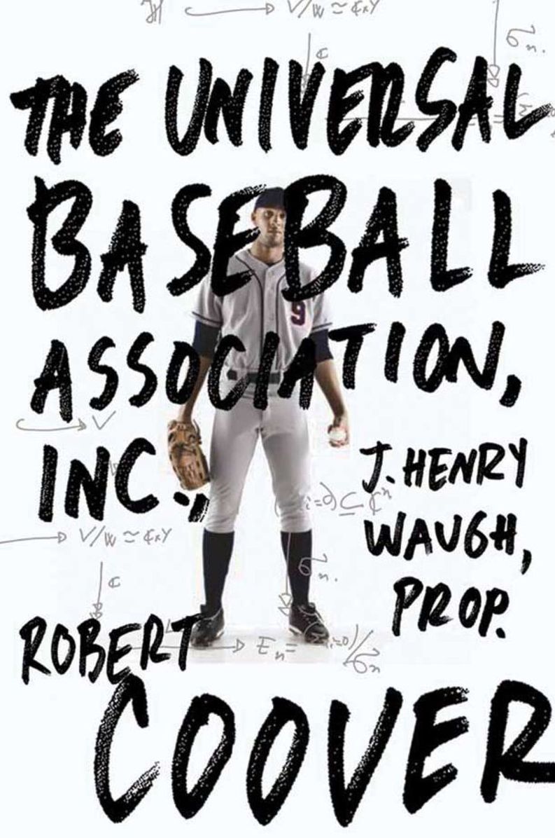 The Universal Baseball Association, Inc., J. Henry Waugh, Prop.