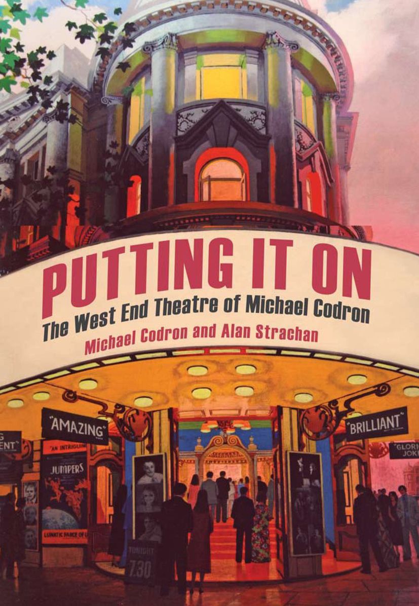 Putting it On: The West End Theatre of Michael Codron