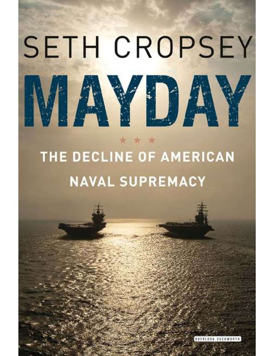 Mayday: The Decline of American Naval Supremacy