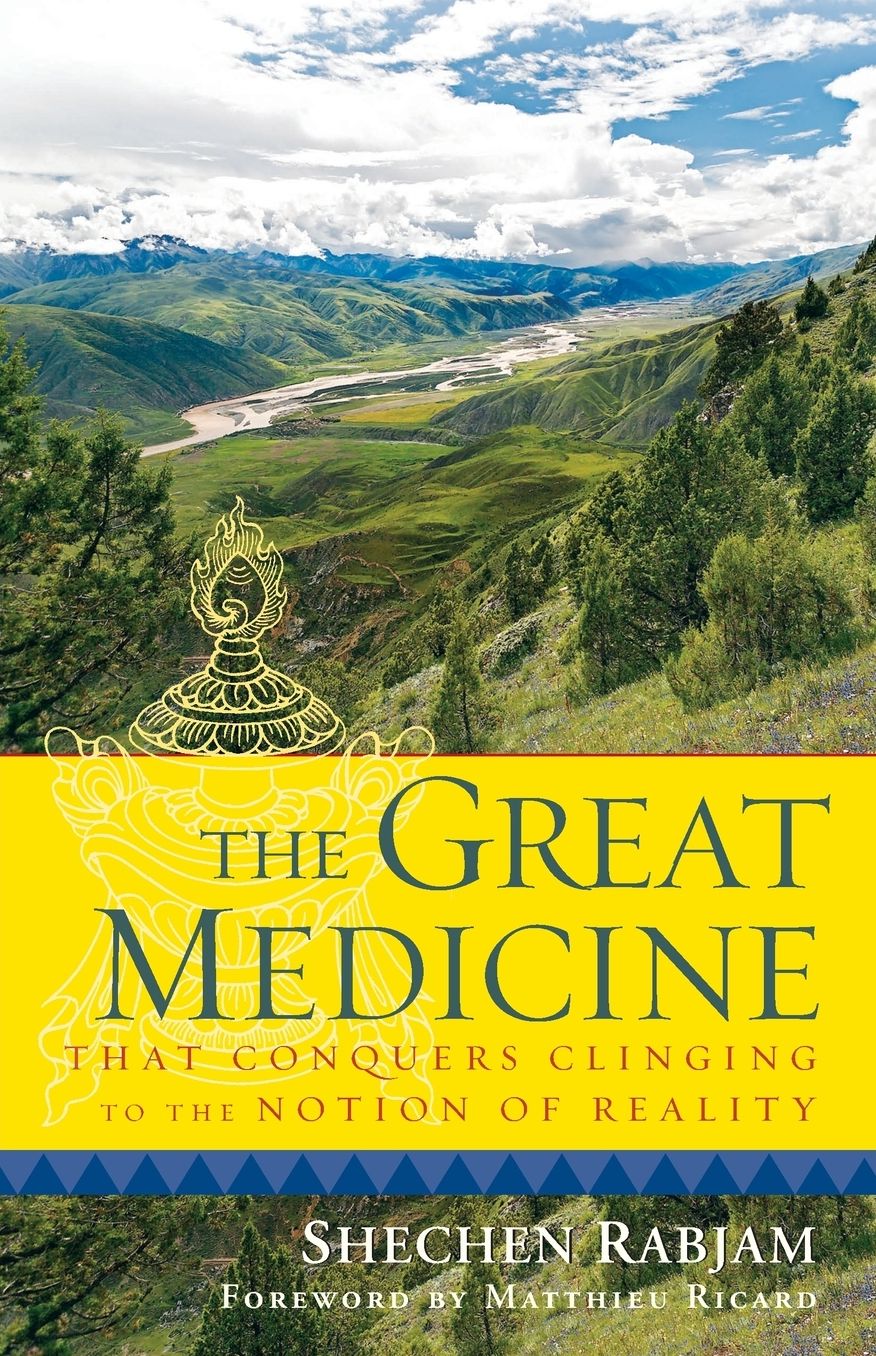 The Great Medicine That Conquers Clinging to the Notion of Reality: Steps in Meditation on the Enlightened Mind