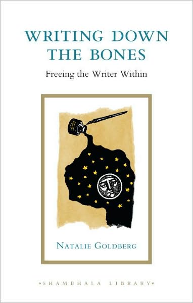 Writing down the Bones: Freeing the Writer Within