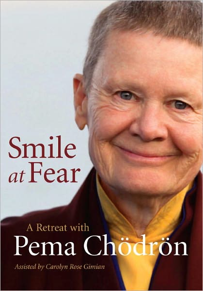 Pema Chodron: Smile at Fear