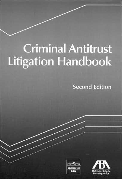 Criminal Antitrust Litigation Handbook