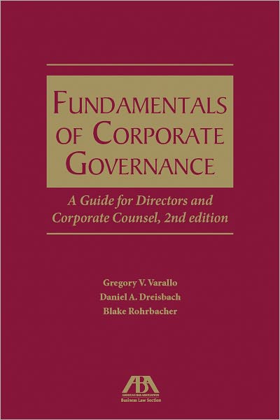 Fundamentals of Corporate Governance: A Guide for Directors and Corporate Counsel