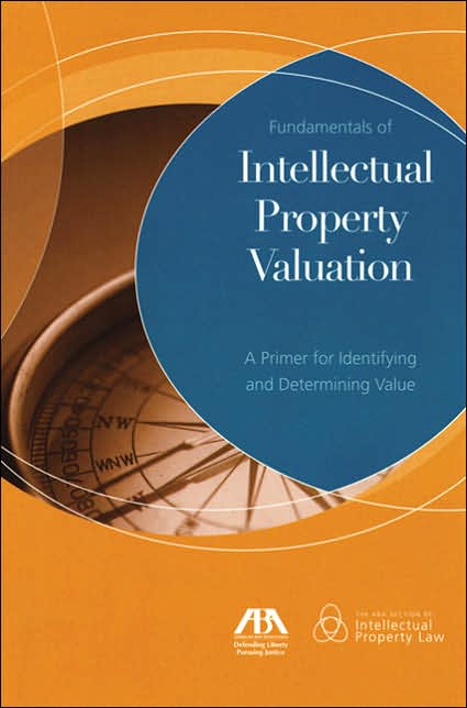 Fundamentals of Intellectual Property Valuation