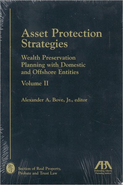 Asset Protection Strategies: Wealth Preservation Planning With Domestic And Offshore Entities