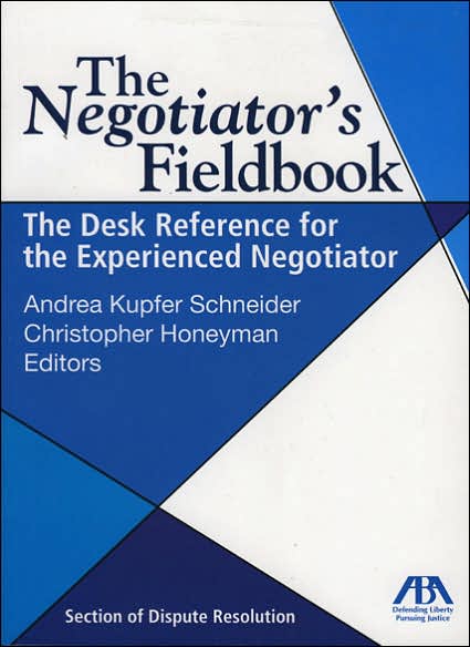 Negotiator's Fieldbook: The Desk Reference for the Experienced Negotiator