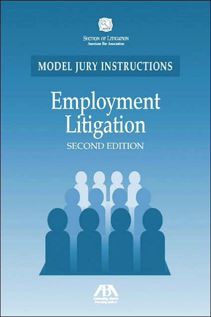 Employment Litigation: Model Jury Instructions