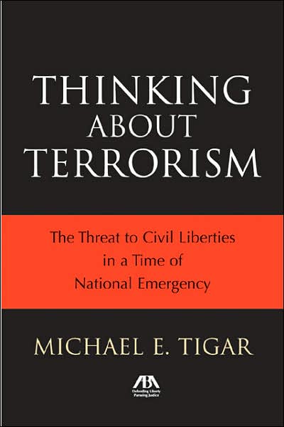 Thinking About Terrorism: The Threat to Civil Liberties in a Time of National Emergency