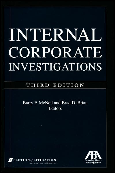 Internal Corporate Investigations, Third Edition