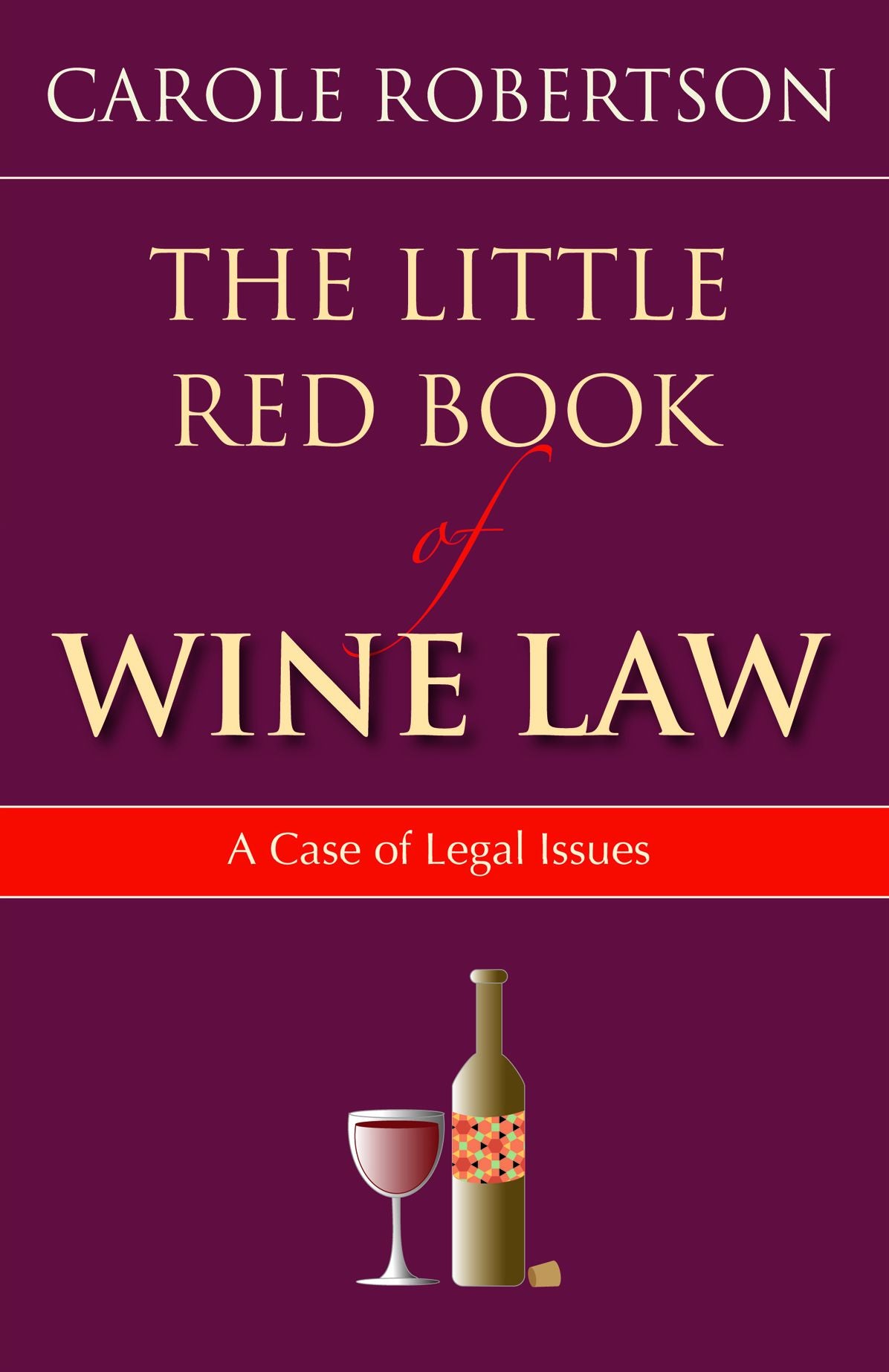 Little Red Book of Wine Law: A Case of Legal Issues