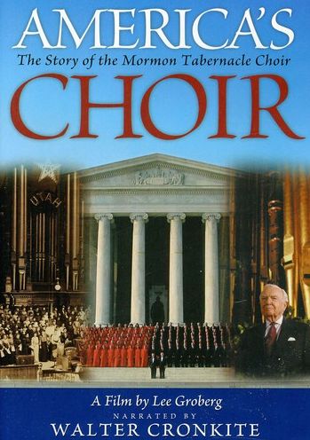 America's Choir: The Story of the Mormon Tabernacle Choir: