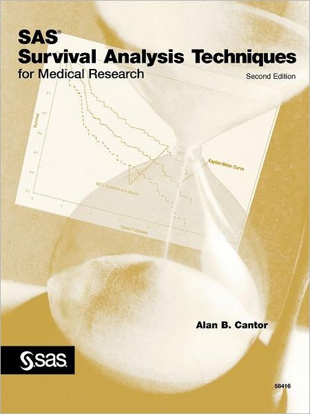 Sas(R) Survival Analysis Techniques For Medical Research, Second Edition