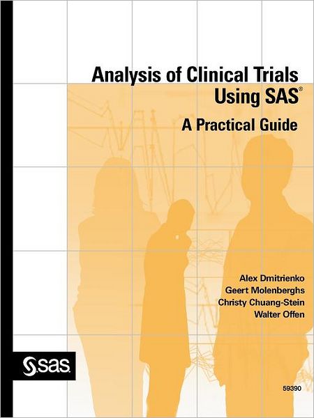 Analysis of Clinical Trials Using SAS: A Practical Guide