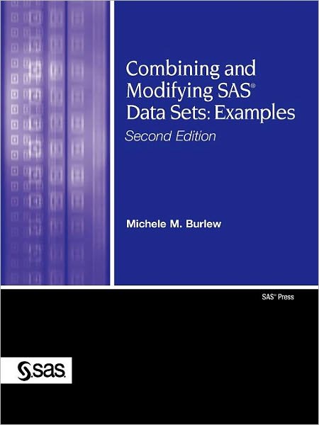Combining And Modifying Sas Data Sets
