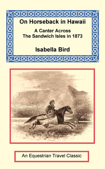 On Horseback in Hawaii: Six Months in the Sandwich Isles