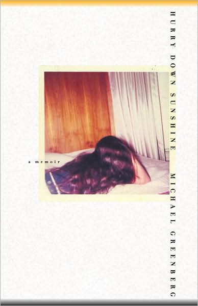 Hurry down Sunshine: A Father's Memoir of Love and Madness