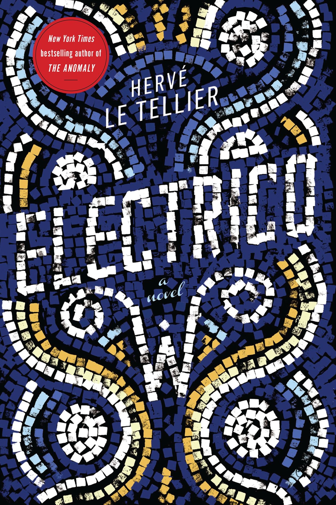 Electrico W: A Novel by the Bestselling Author of The Anomaly