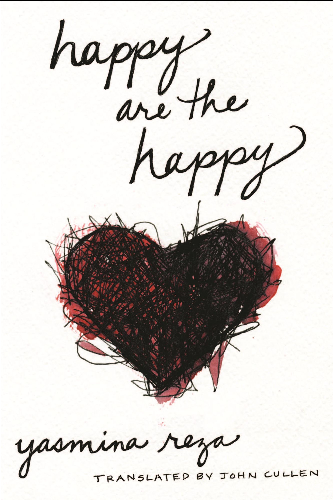 Happy Are the Happy: A Novel