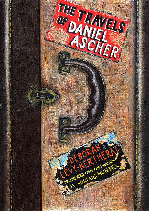 The Travels of Daniel Ascher: A Novel
