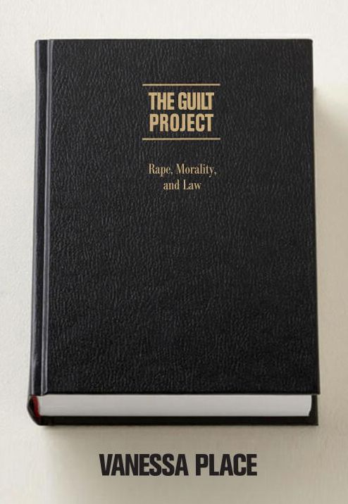 The Guilt Project: Rape, Morality and Law