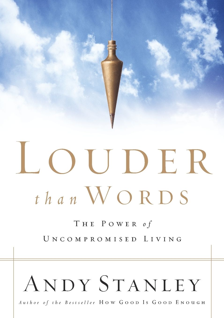 Louder Than Words: The Power of Uncompromised Living