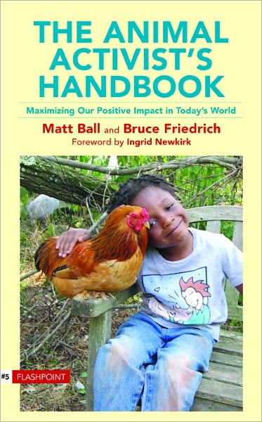 The Animal Activist's Handbook: Maximizing Our Positive Impact in Today's World