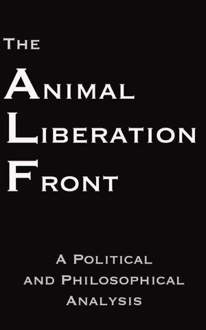 The Animal Liberation Front: A Political and Philosophical Analysis