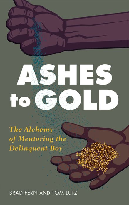 From Ashes to Gold: The Alchemy of Mentoring the Delinquent Boy