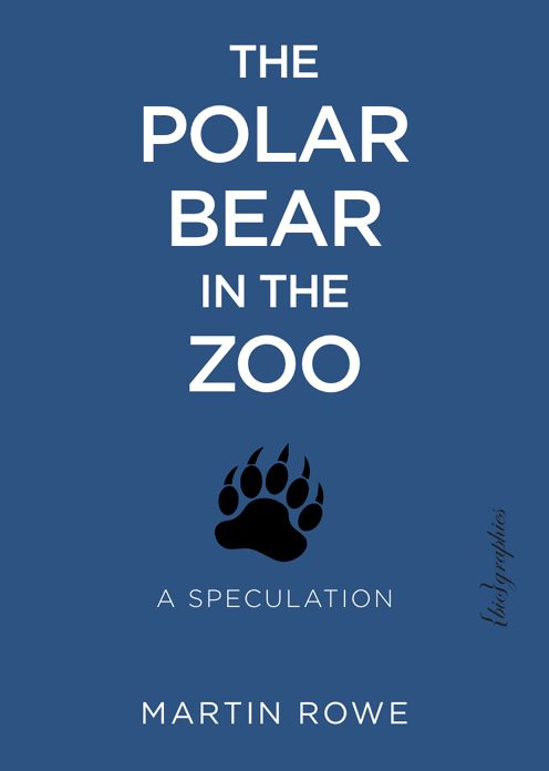 The Polar Bear in the Zoo: A Speculation